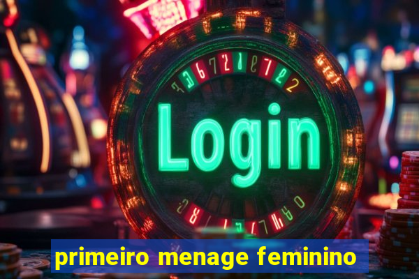 primeiro menage feminino